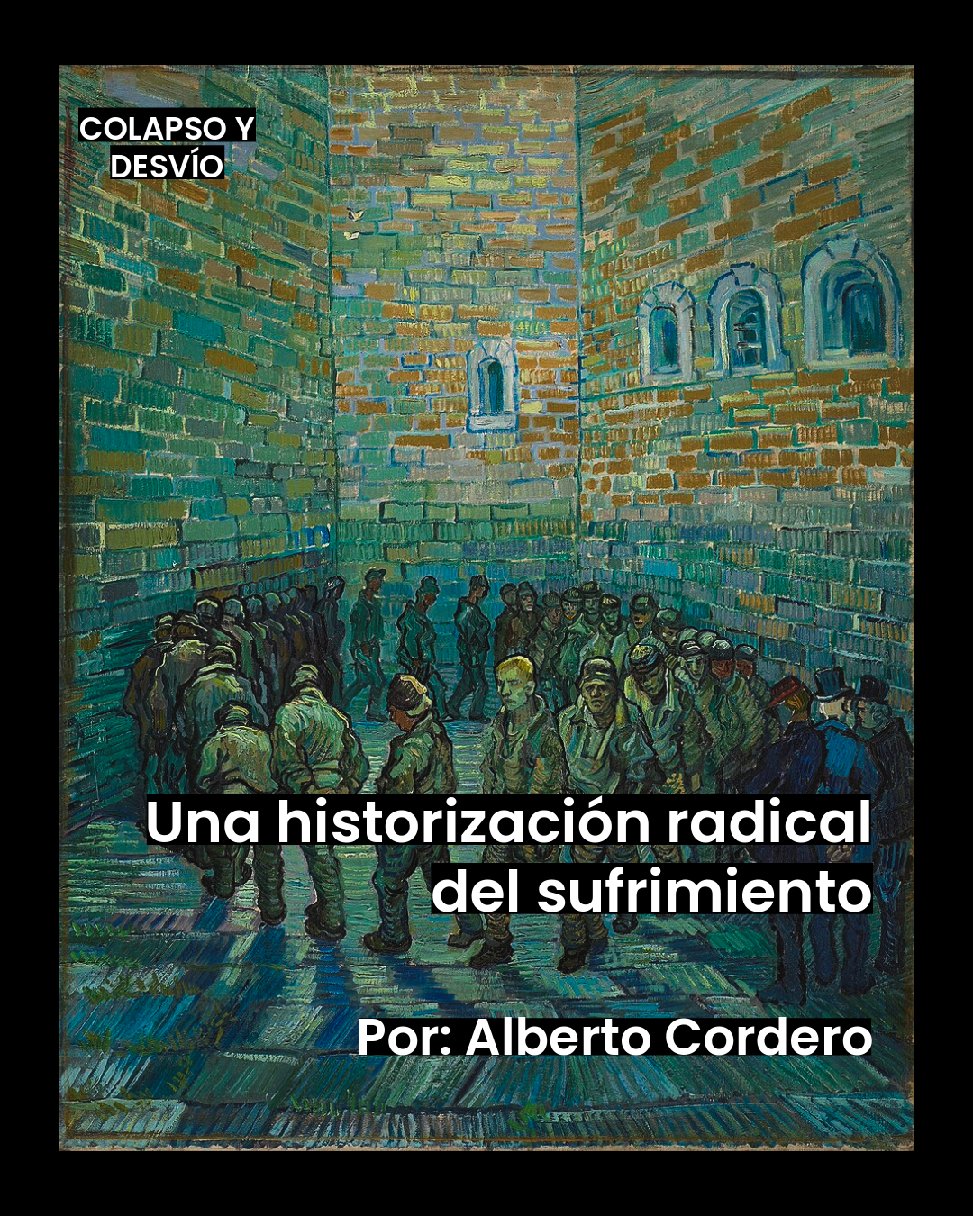 Una historización radical del sufrimiento.