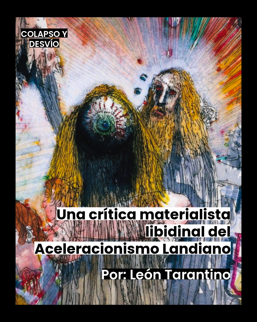 Una Crítica Materialista Libidinal del Aceleracionismo Landiano.