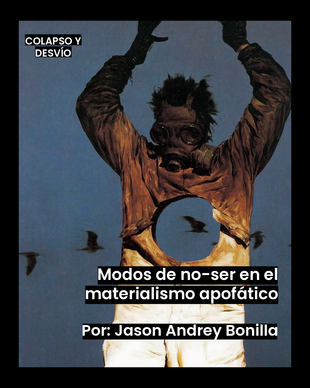 Modos de no-ser en el materialismo apofático | Por: Jason Andrey Bonilla